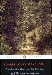 Travels With a Donkey in the Cévennes and the Amateur Emigrant (Stevenson, Robert Louis)