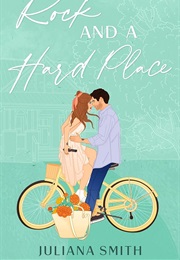 Rock and a Hard Place (Juliana Smith)