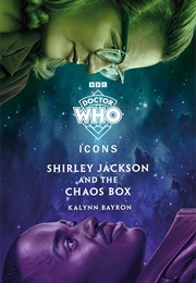 Shirley Jackson and the Chaos Box (Kalynn Bayron)