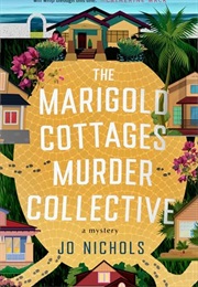The Marigold Cottages Murder Collective (Jo Nichols)