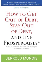 How to Get Out of Debt, Stay Out of Debt & Live Prosperously (Jerrold Mundis)