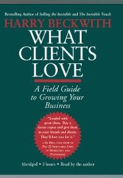 What Clients Love (Harry Beckwith)