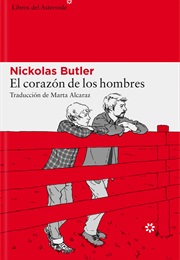 El Corazón De Los Hombres (Nickolas Butler)