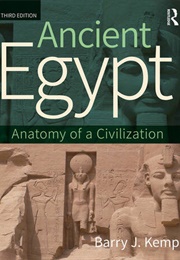Ancient Egypt: Anatomy of a Civilisation (Barry J. Kemp)