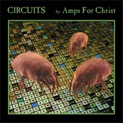 Circuits (Amps for Christ, 1999)