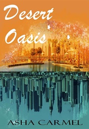 Desert Oasis (Asha Carmel)