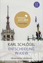 Entscheidung in Kiew (Karl Schlögel)