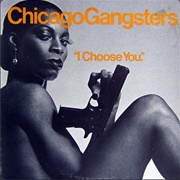 I Choose You by Chicago Gangsters