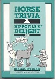 Horse Trivia: A Hippofile's Delight (Rubin)