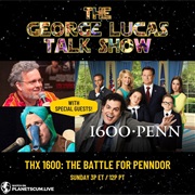 S1.E9: The George Lucas Talk Show: THX 1600 - The Battle for Penndor