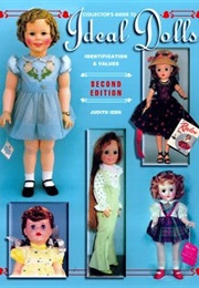 Collectors Guide to Ideal Dolls Identification and Values: Identification & Values (Collectors Guide (Judith Izen)