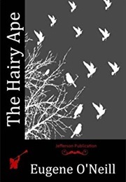 The Hairy Ape (O'Neill, Eugene)