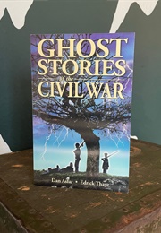 Ghost Stories of the Civil War (Asfar)