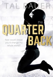 The Quarterback (Tal Bauer)
