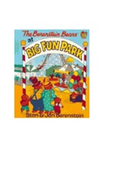 The Berenstain Bears at Big Fun Park (Stan & Jan Berenstain)