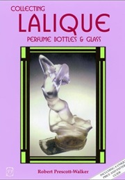 Collecting Lalique: Perfume Bottles & Glass (Robert Prescott-Walker)