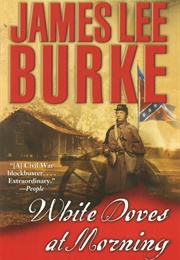 White Doves at Morning (James Lee Burke)