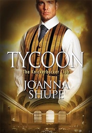 Tycoon (Joanna Shupe)