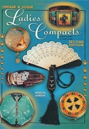 Vintage & Vogue Ladies' Compacts Identification & Value Guide (Roselyn Gerson)