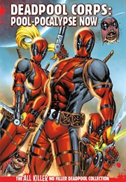 Deadpool Corps: Pool-Pocalypse Now (Hachette Partworks Collection)
