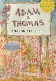 Adam & Thomas (Aharon Appelfeld/Phillippe Dumas/Jeffrey M. Green)