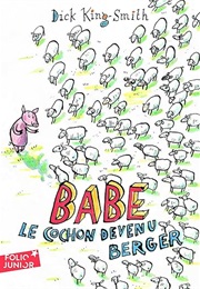 Babe, Le Cochon Devenu Berger (Dick King-Smith)