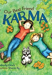Our Best Friend Karma (Kimberly Hirsch)