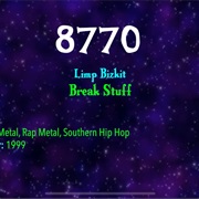 #9662 Break Stuff by Limp Bizkit