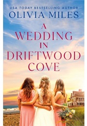 A Wedding in Driftwood Cove (Olivia Miles)