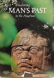 Discovering Man's Past in the Americas (George Stuart)