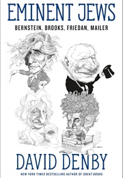 Eminent Jews: Bernstein, Brooks, Friedan, Mailer (David Denby)