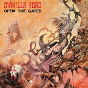 Open the Gates - Manilla Road