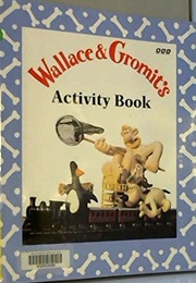 Wallace & Gromit: Activity Book (BBC)