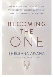 Becoming the One (Sheleana Aiyana)