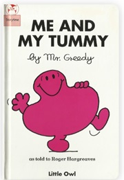 Me and My Tummy by Mr. Greedy (Roger Hargreaves)