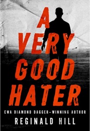 A Very Good Hater (Reginald Hill)