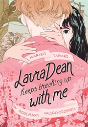 Laura Dean Keeps Breaking Up With Me (Mariko Tamaki & Rosemary Valero-O'Connell)