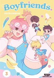 Boyfriends. Volume Three (Refrainbow)