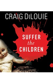 Suffer the Children (Craig Dilouie - Read by R.C. Bray)