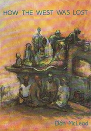 How the West Was Lost (Don McLeod)