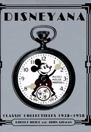 Disneyana: Classic Collectibles 1928-1958 (Disney Miniature Series) (Robert Heide)