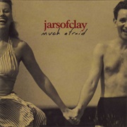 Jars of Clay - Much Afraid