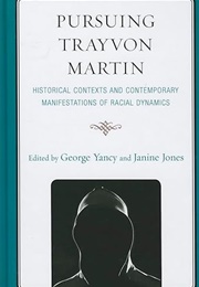 Pursuing Trayvon Martin (Yancy & Jones, Ed.)