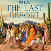 90 Day the Last Resort