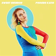 Sweet Reunion - Phoebe Katis