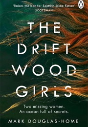 The Driftwood Girls (Mark Douglas-Home)