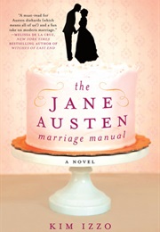 The Jane Austen Marriage Manual (Kim Izzo)