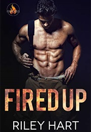 Fired Up (Riley Hart)