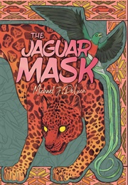 The Jaguar Mask (Michael J. Deluca)