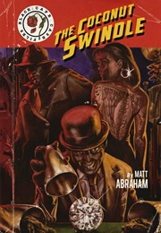 The Coconut Swindle (Matt Abraham)